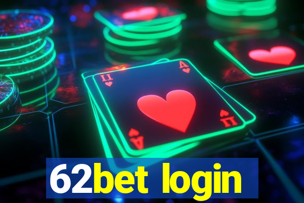 62bet login